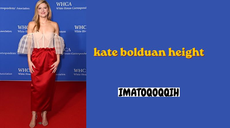 kate bolduan height
