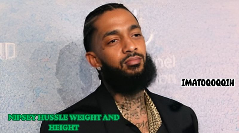 nipsey hussle weight and height